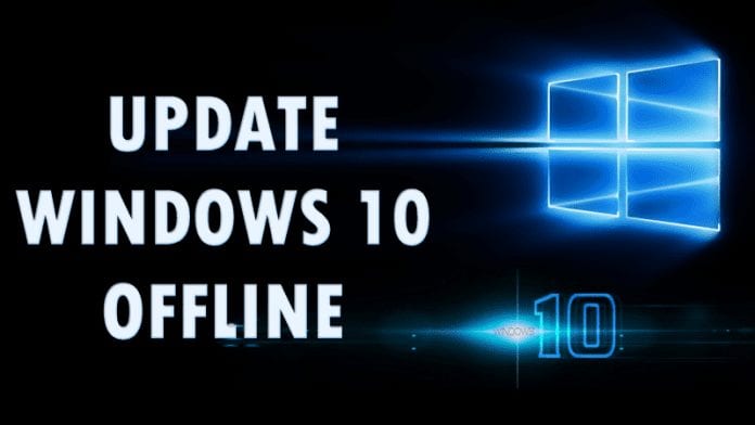 Update Your Windows 10 Offline