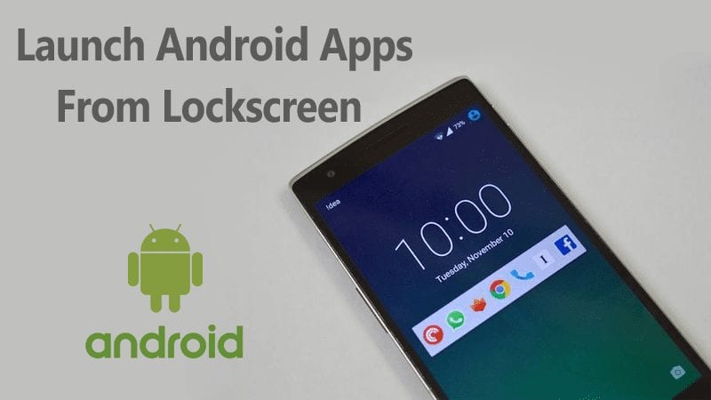 Launch Your Favorite Apps From Android Lockscreen