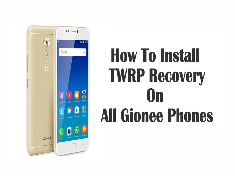 How To Install TWRP On Gionee phones