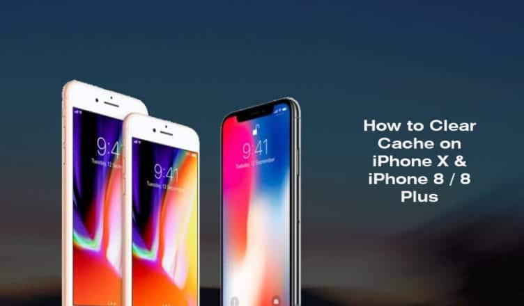 How to Clear Cache on iPhone X iPhone 8 8 Plus 752x440