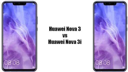 Huawei Nova 3 vs Huawei Nova 3i