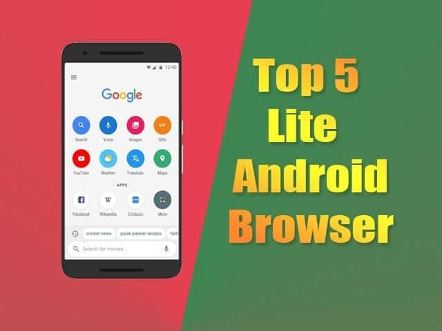 Top 5 lite Android Browser that Saves Battery While Surfing 2018