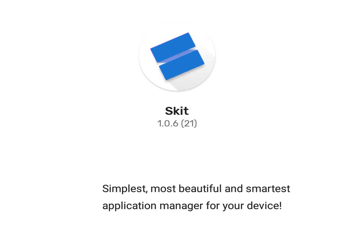 Skit A New Light Weight App Manager Launched on Play Store tech news