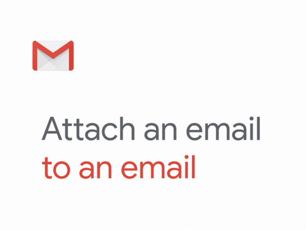 Attach An Email To An Email In Gmail