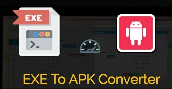 Best EXE To APK Converter