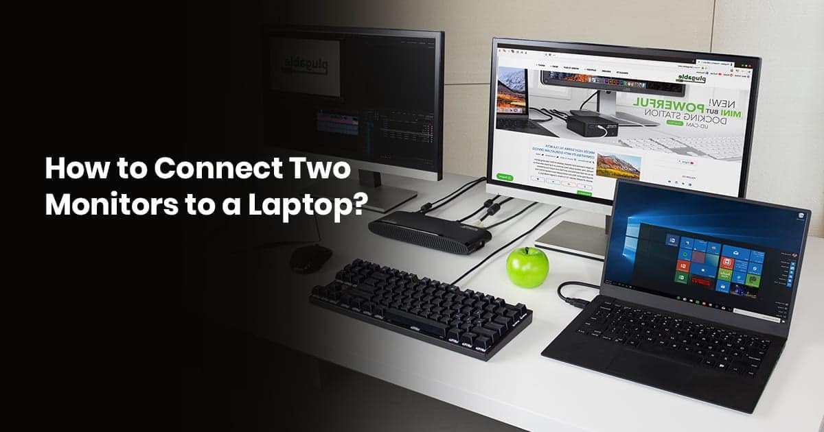 Connect Two Monitors To Laptop