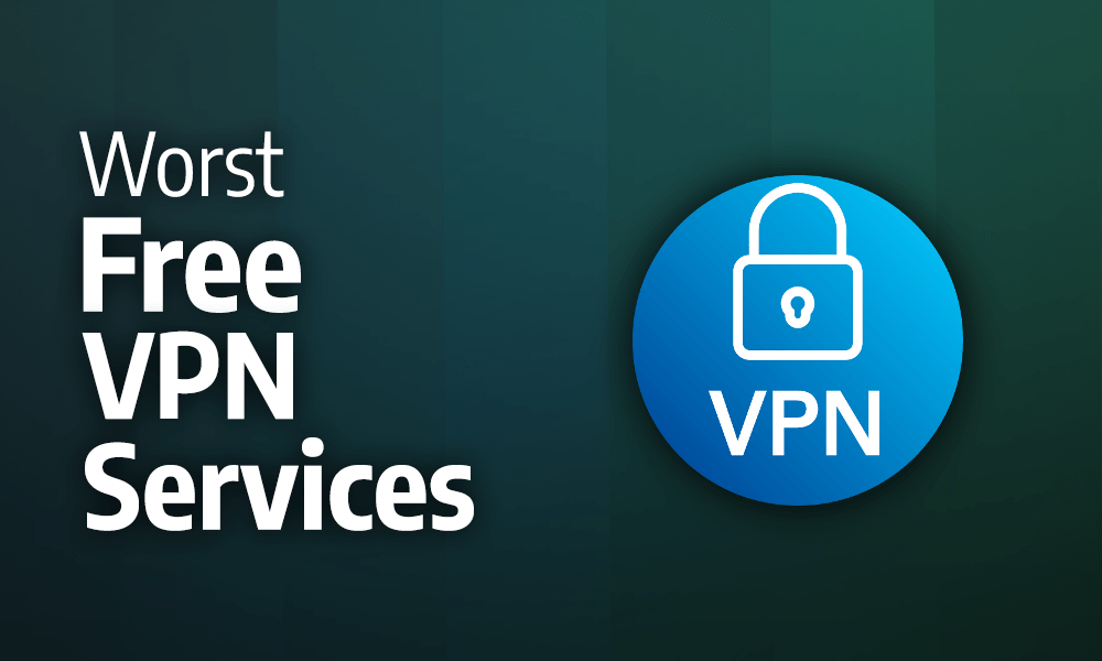 Worst Free Vpn Services