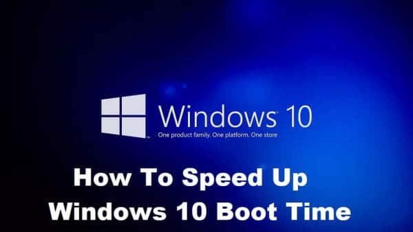 How To Speed Up Windows 10 Boot