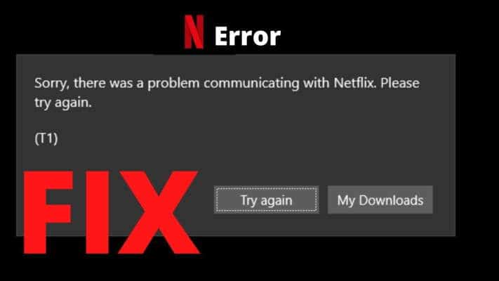 Netflix T1 Error