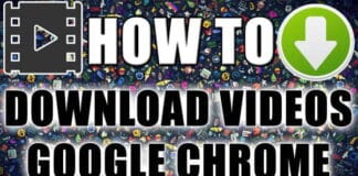 Download Videos Google Chrome